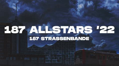 187 Strassenbande – 187 Allstars ‘22 